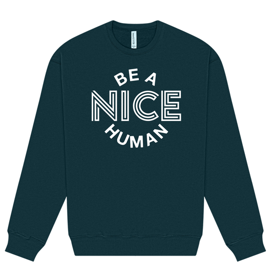 Be a Nice Human Crew Sweatshirt