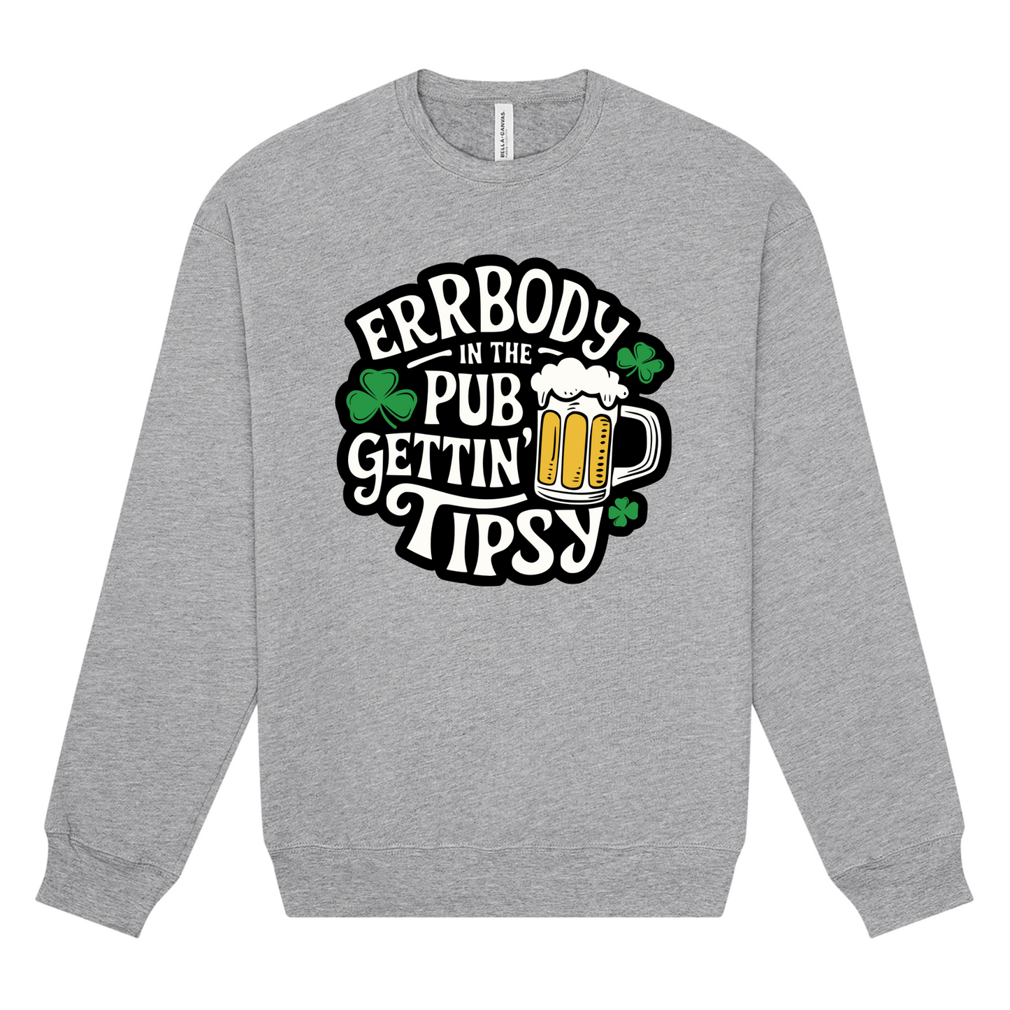 Errbody in the Club Gettin Tipsy Crewneck Sweatshirt