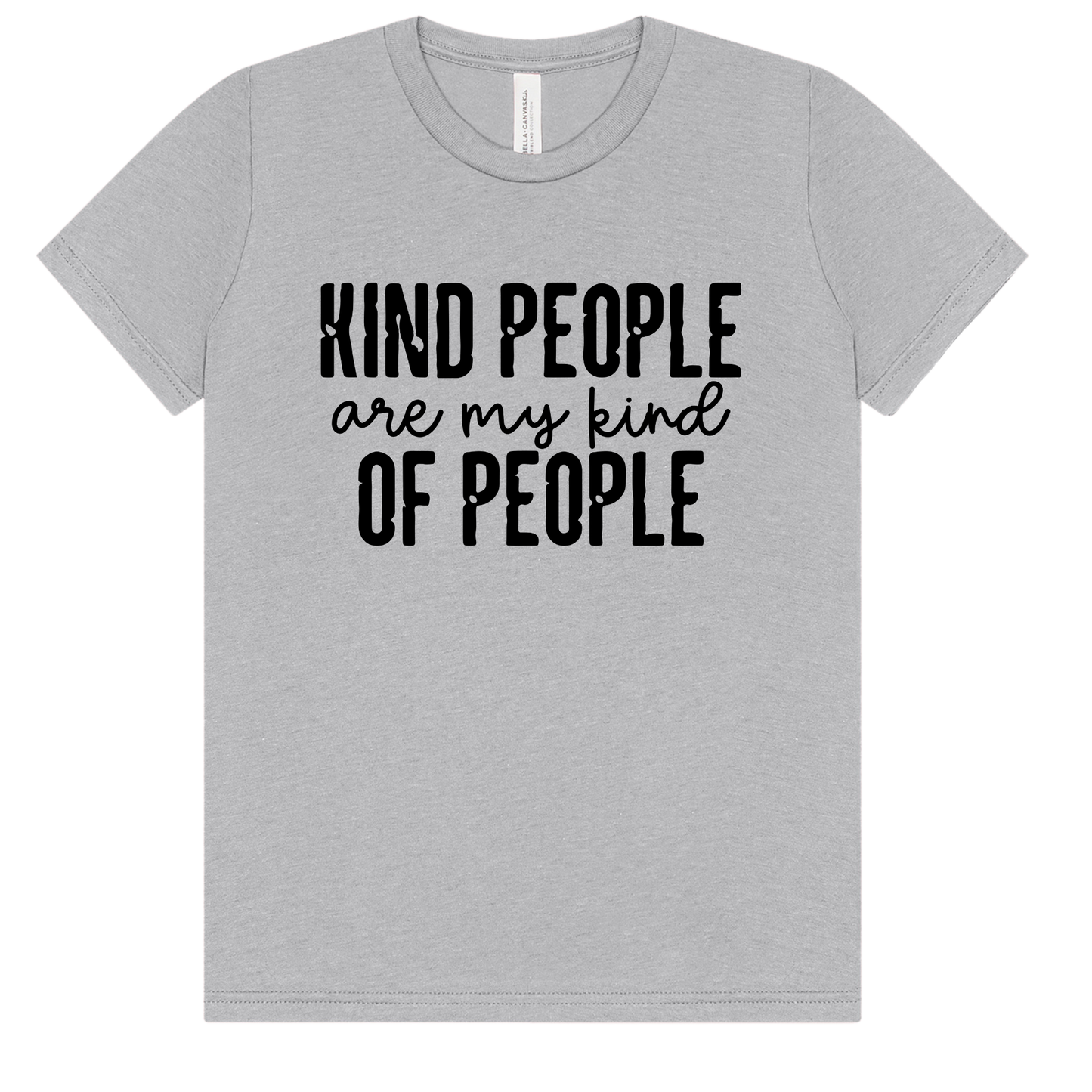 Kind People Are My Kind of People Kids Tee