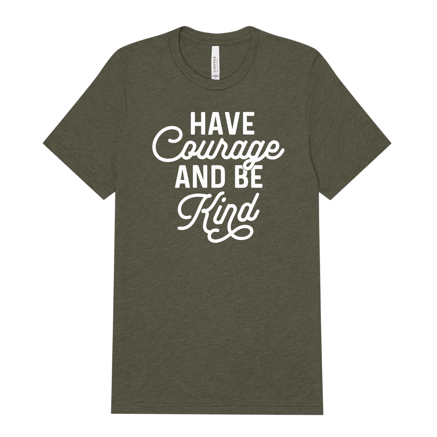 Have Courage and Be Kind Adult Tee