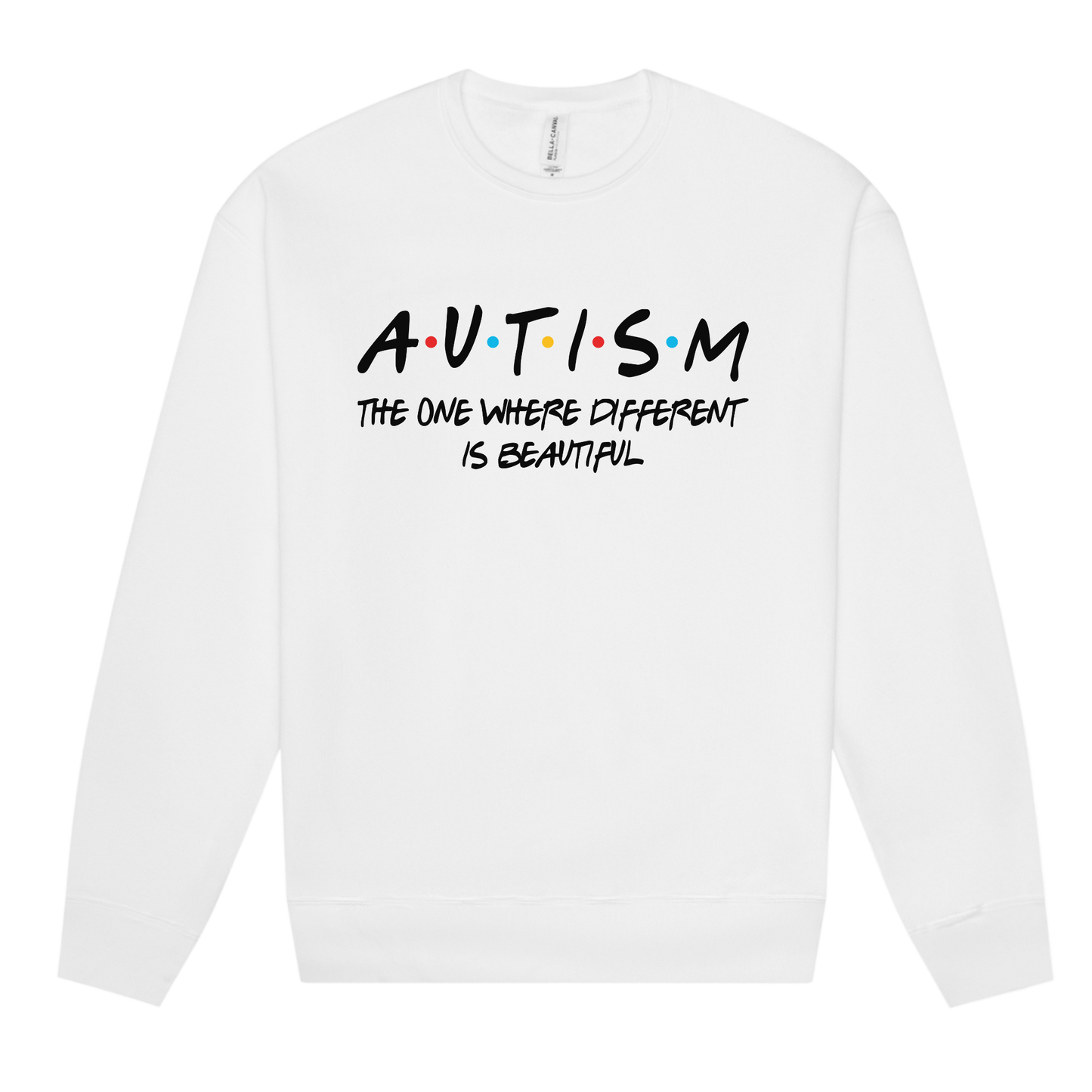 Autism the One Where Different is Beautiful Crew Sweatshirt