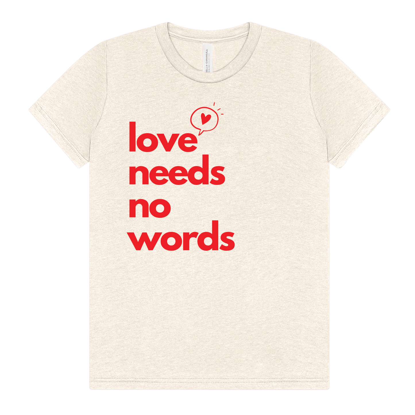 Love Needs No Words Kids Tee