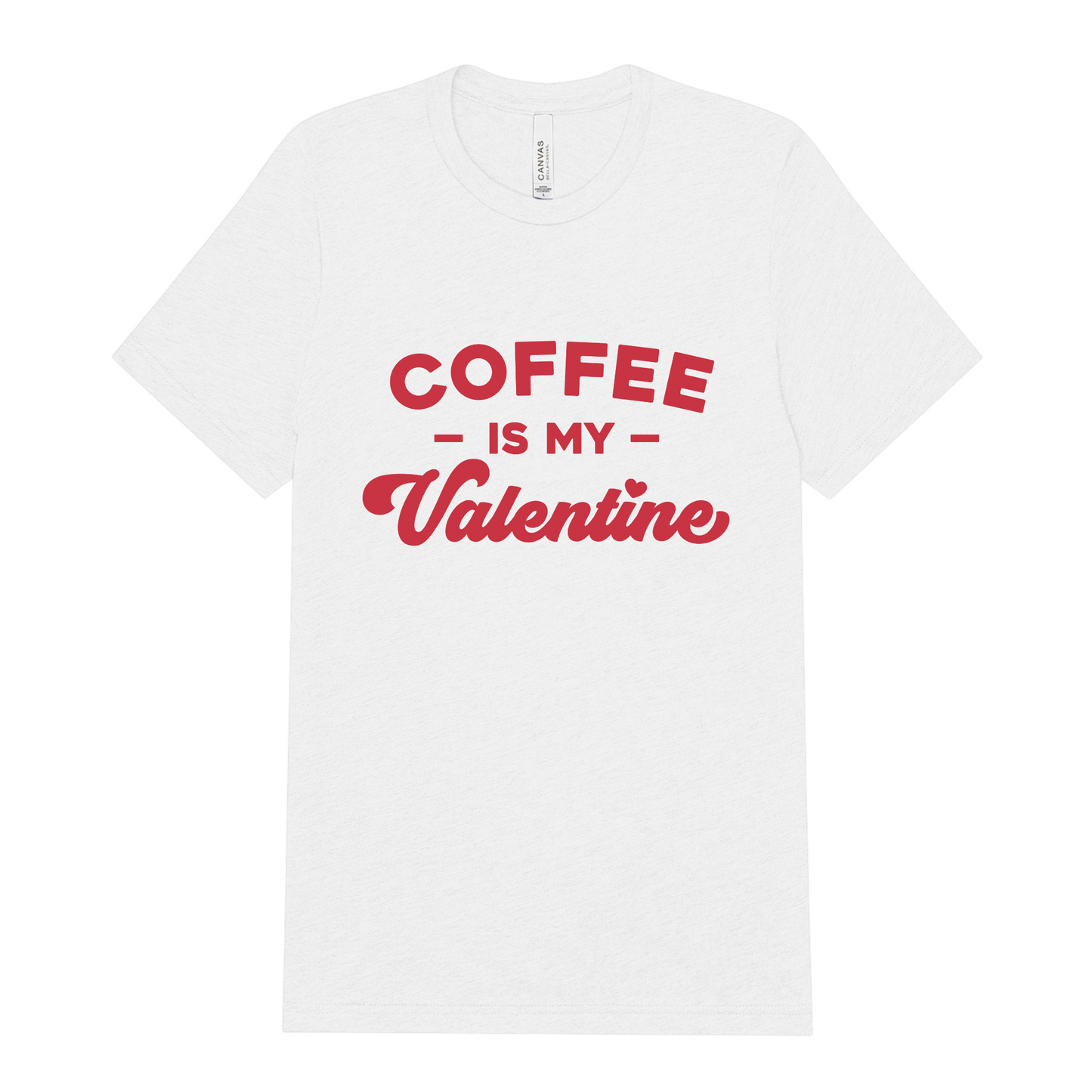 Coffee is my Valentine Tee