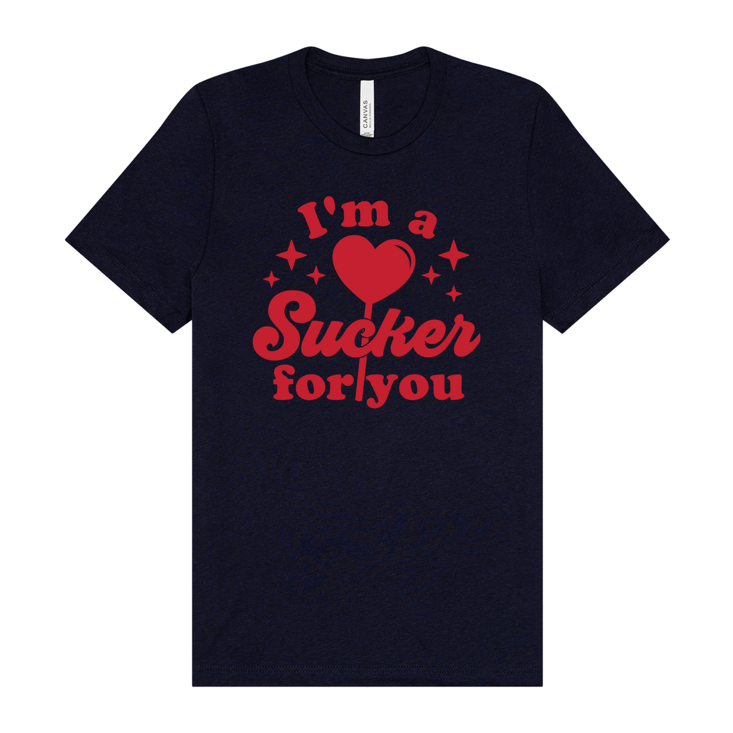 I'm a Sucker for You Tee