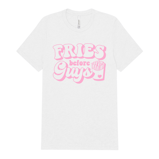 Fries Before Guys Tee